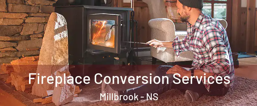  Fireplace Conversion Services Millbrook - NS