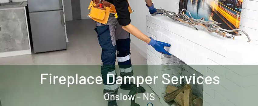  Fireplace Damper Services Onslow - NS