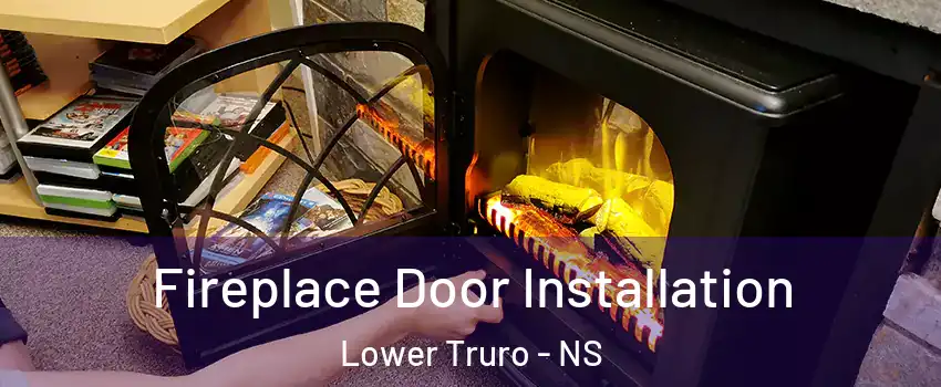  Fireplace Door Installation Lower Truro - NS