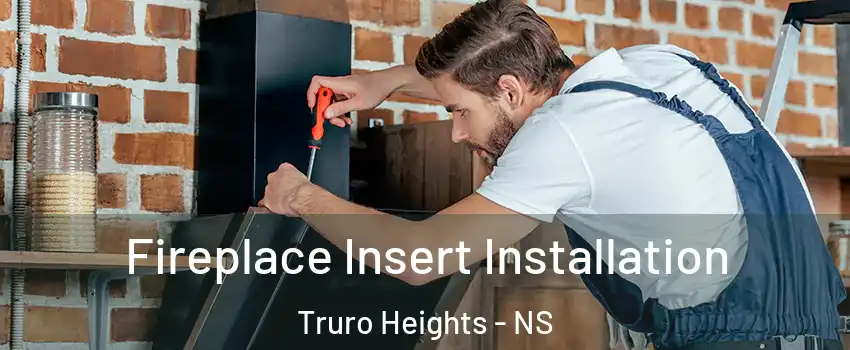  Fireplace Insert Installation Truro Heights - NS