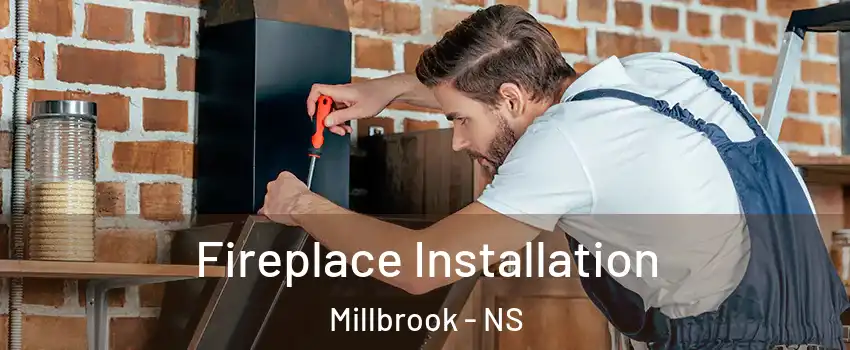  Fireplace Installation Millbrook - NS