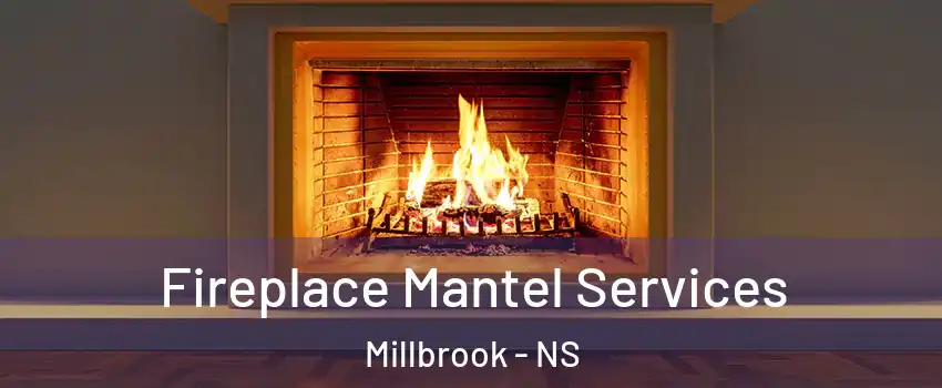  Fireplace Mantel Services Millbrook - NS