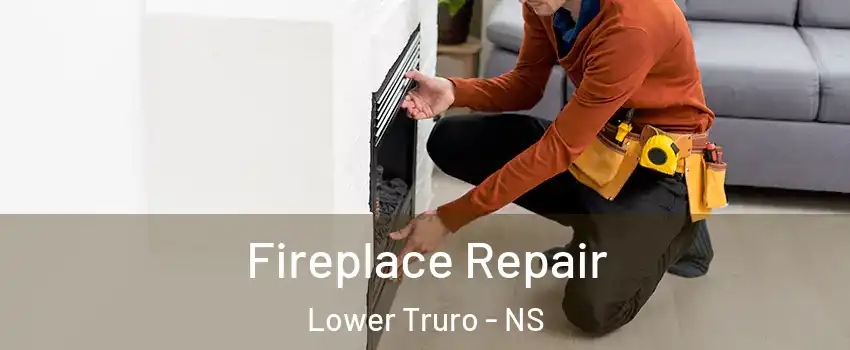  Fireplace Repair Lower Truro - NS