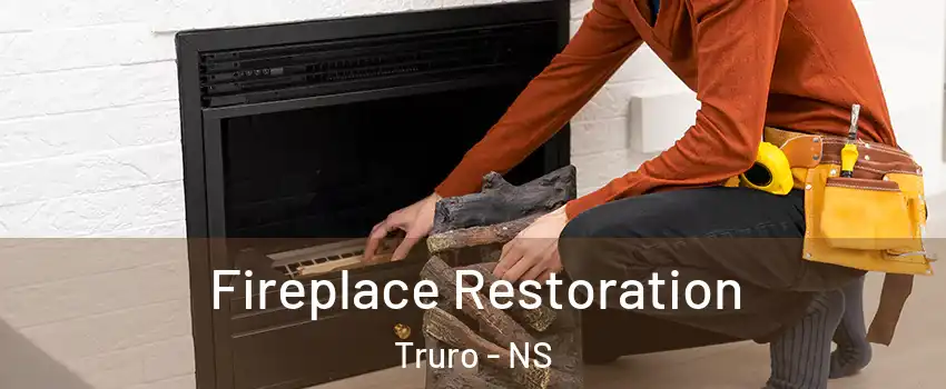  Fireplace Restoration Truro - NS