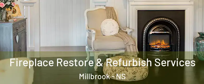 Fireplace Restore & Refurbish Services Millbrook - NS
