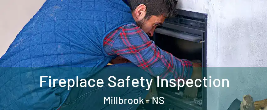  Fireplace Safety Inspection Millbrook - NS