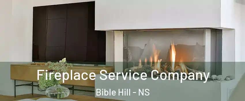  Fireplace Service Company Bible Hill - NS