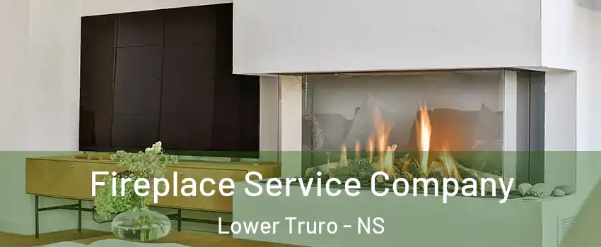  Fireplace Service Company Lower Truro - NS