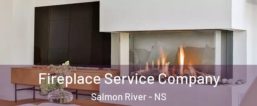  Fireplace Service Company Salmon River - NS