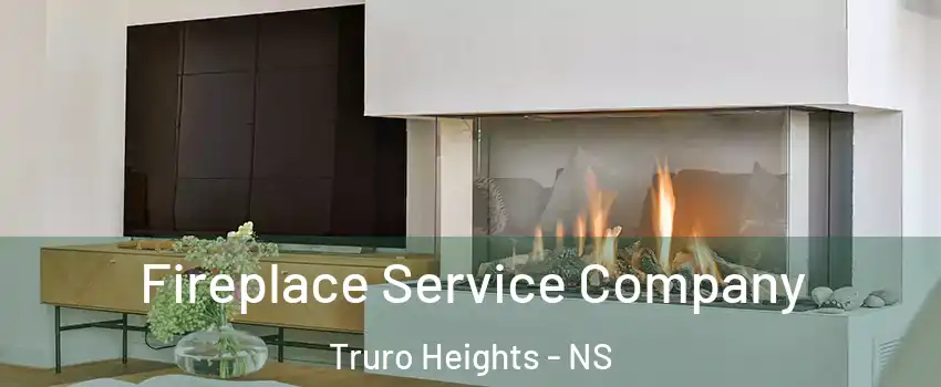 Fireplace Service Company Truro Heights - NS