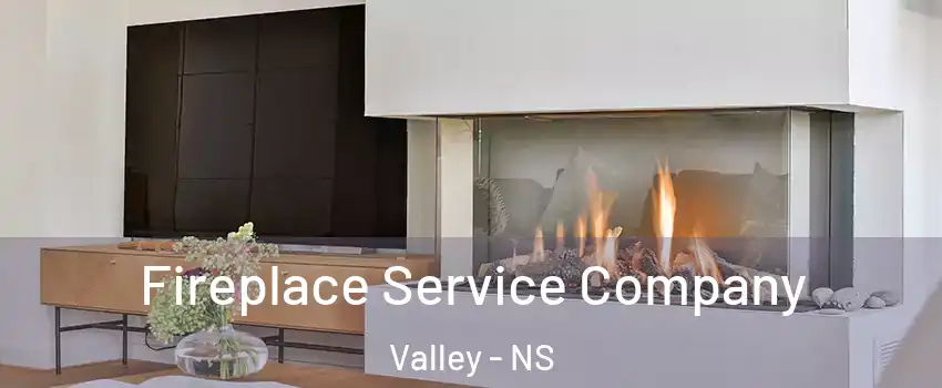  Fireplace Service Company Valley - NS