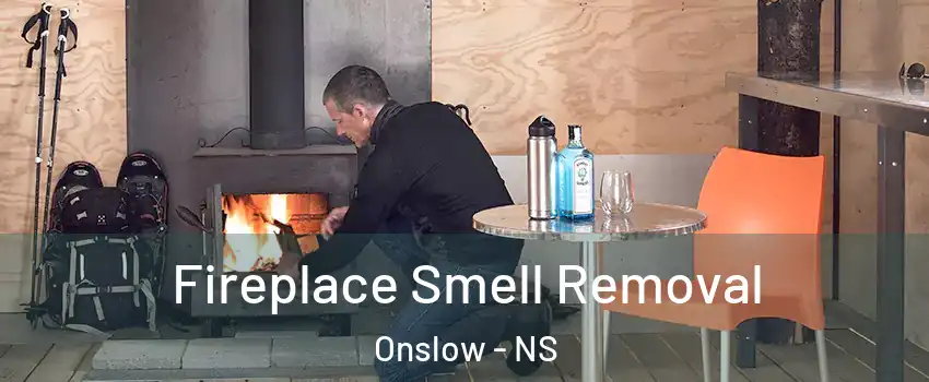  Fireplace Smell Removal Onslow - NS