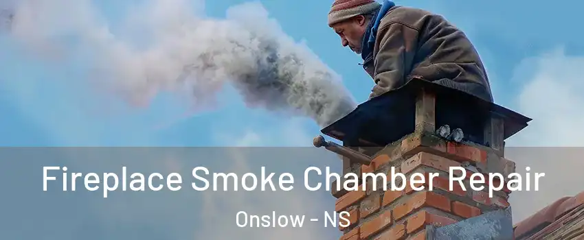  Fireplace Smoke Chamber Repair Onslow - NS