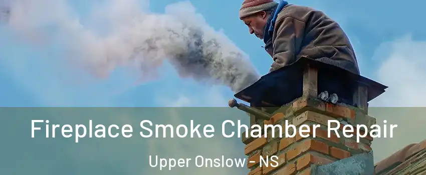  Fireplace Smoke Chamber Repair Upper Onslow - NS