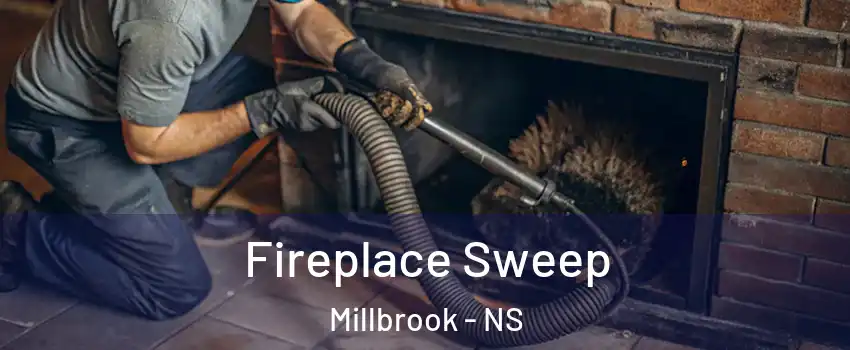  Fireplace Sweep Millbrook - NS