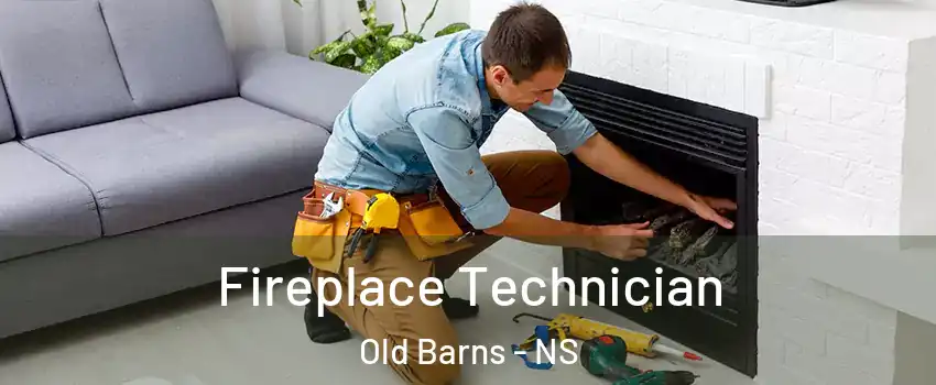  Fireplace Technician Old Barns - NS