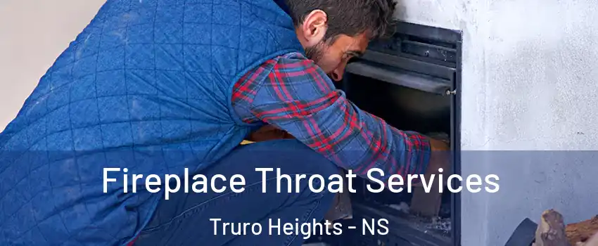  Fireplace Throat Services Truro Heights - NS