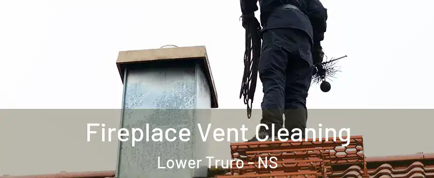  Fireplace Vent Cleaning Lower Truro - NS