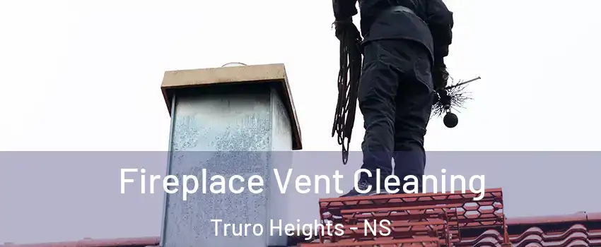  Fireplace Vent Cleaning Truro Heights - NS