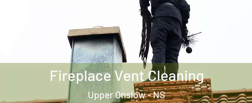  Fireplace Vent Cleaning Upper Onslow - NS