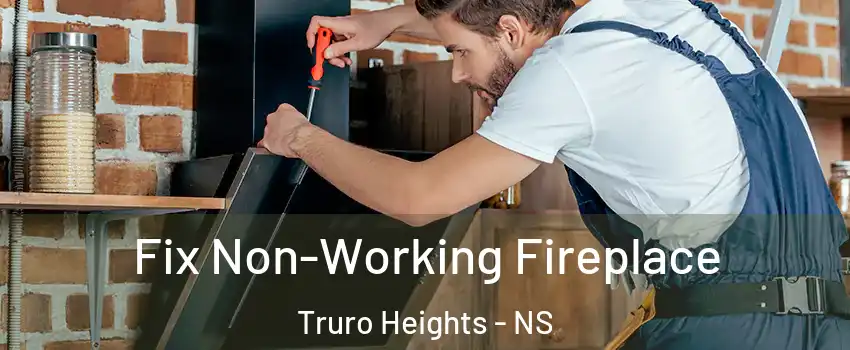  Fix Non-Working Fireplace Truro Heights - NS