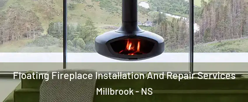  Floating Fireplace Installation And Repair Services Millbrook - NS