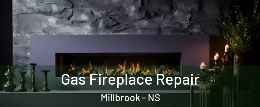  Gas Fireplace Repair Millbrook - NS