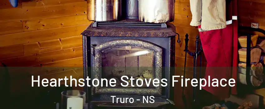 Hearthstone Stoves Fireplace Truro - NS