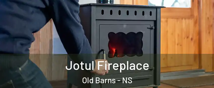  Jotul Fireplace Old Barns - NS