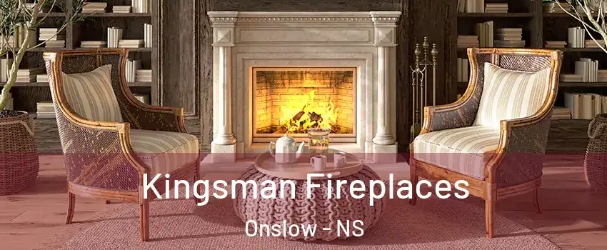  Kingsman Fireplaces Onslow - NS