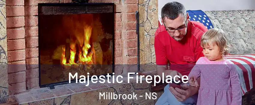  Majestic Fireplace Millbrook - NS