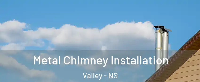  Metal Chimney Installation Valley - NS