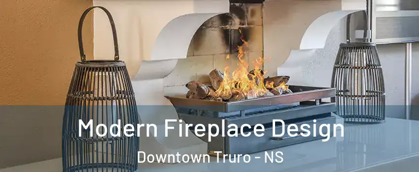  Modern Fireplace Design Downtown Truro - NS