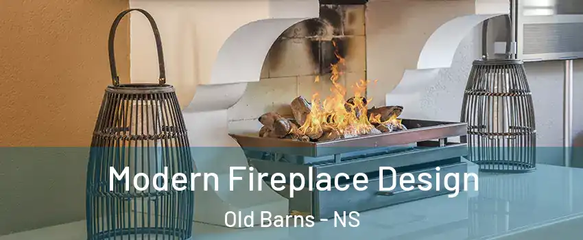 Modern Fireplace Design Old Barns - NS