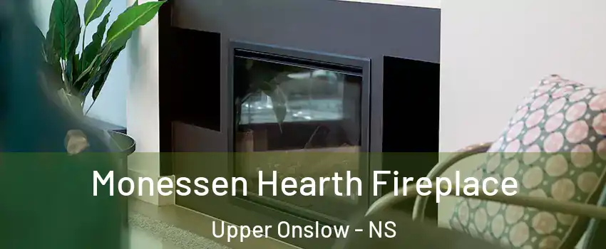  Monessen Hearth Fireplace Upper Onslow - NS