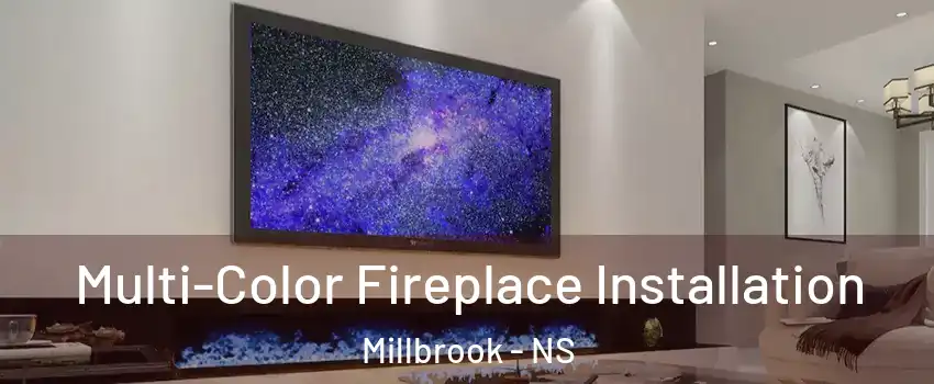  Multi-Color Fireplace Installation Millbrook - NS