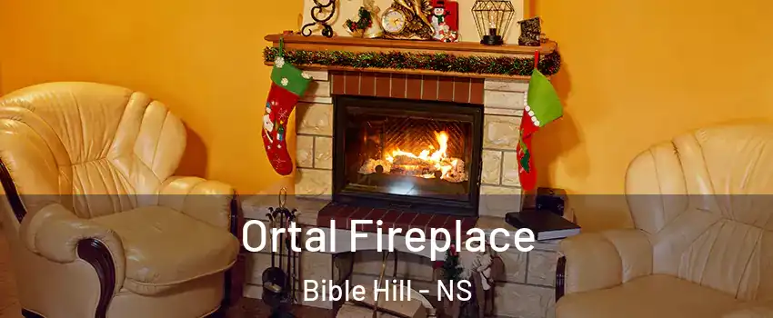  Ortal Fireplace Bible Hill - NS