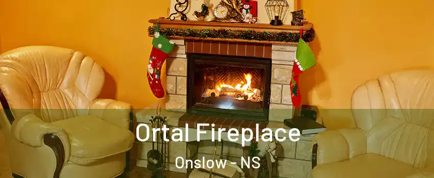  Ortal Fireplace Onslow - NS