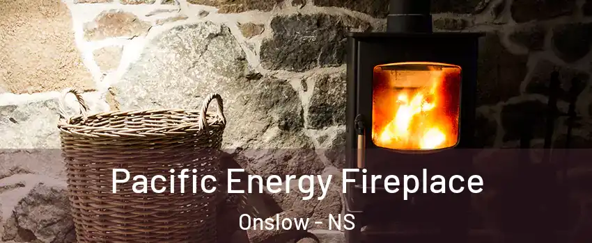  Pacific Energy Fireplace Onslow - NS