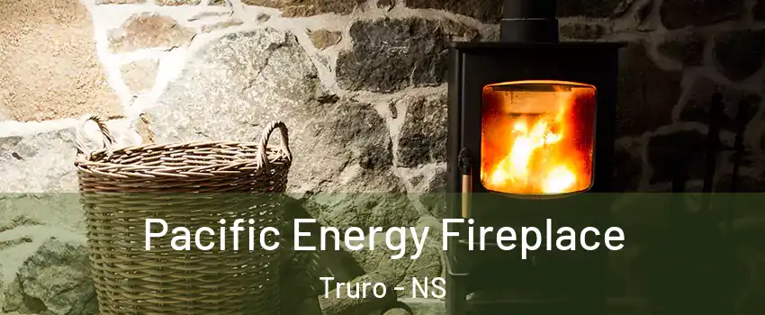  Pacific Energy Fireplace Truro - NS