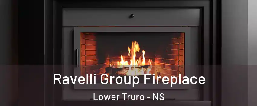  Ravelli Group Fireplace Lower Truro - NS