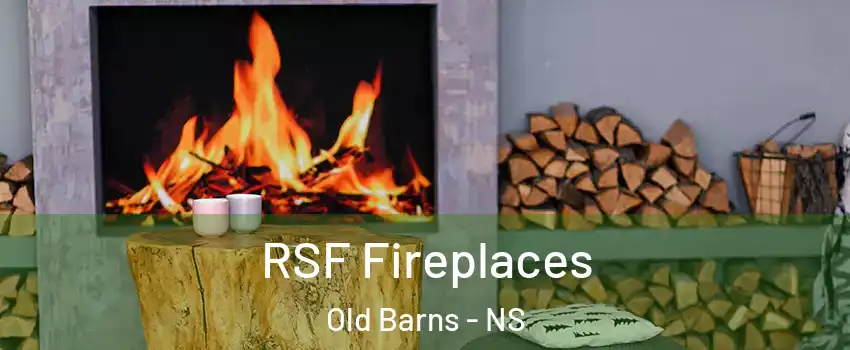  RSF Fireplaces Old Barns - NS