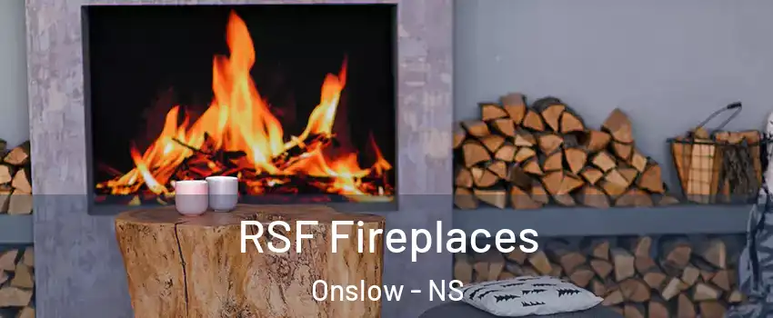  RSF Fireplaces Onslow - NS