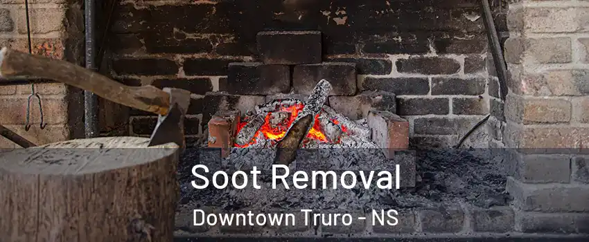  Soot Removal Downtown Truro - NS