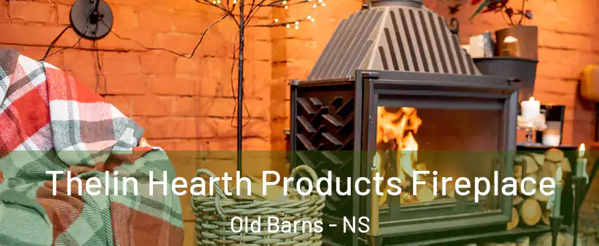  Thelin Hearth Products Fireplace Old Barns - NS