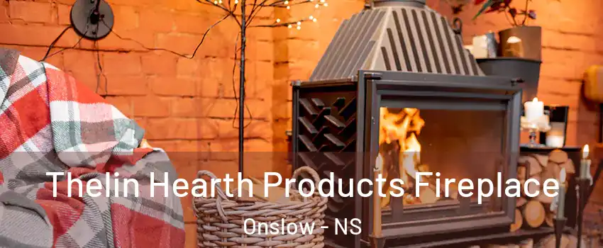  Thelin Hearth Products Fireplace Onslow - NS