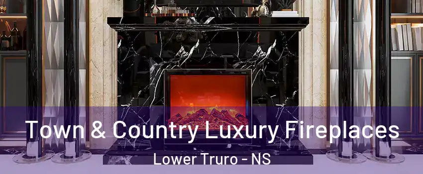  Town & Country Luxury Fireplaces Lower Truro - NS