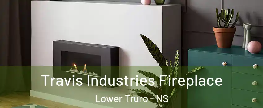  Travis Industries Fireplace Lower Truro - NS