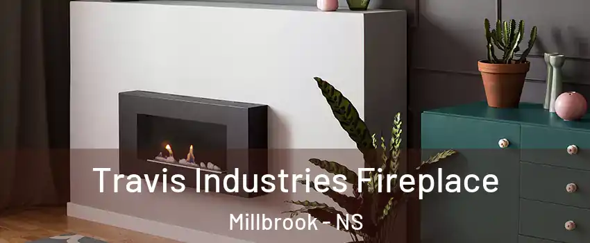  Travis Industries Fireplace Millbrook - NS