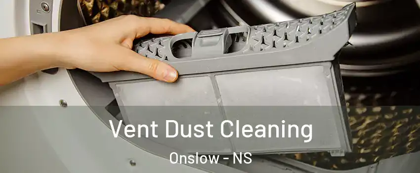  Vent Dust Cleaning Onslow - NS
